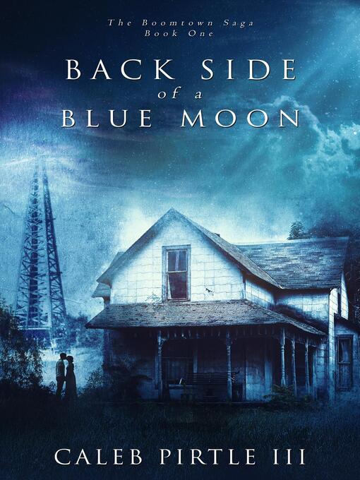 Title details for Back Side of a Blue Moon by Caleb Pirtle III - Available